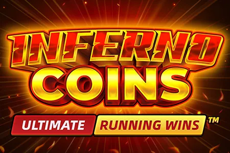 Inferno Coins: ULTIMATE RUNNING WINS™